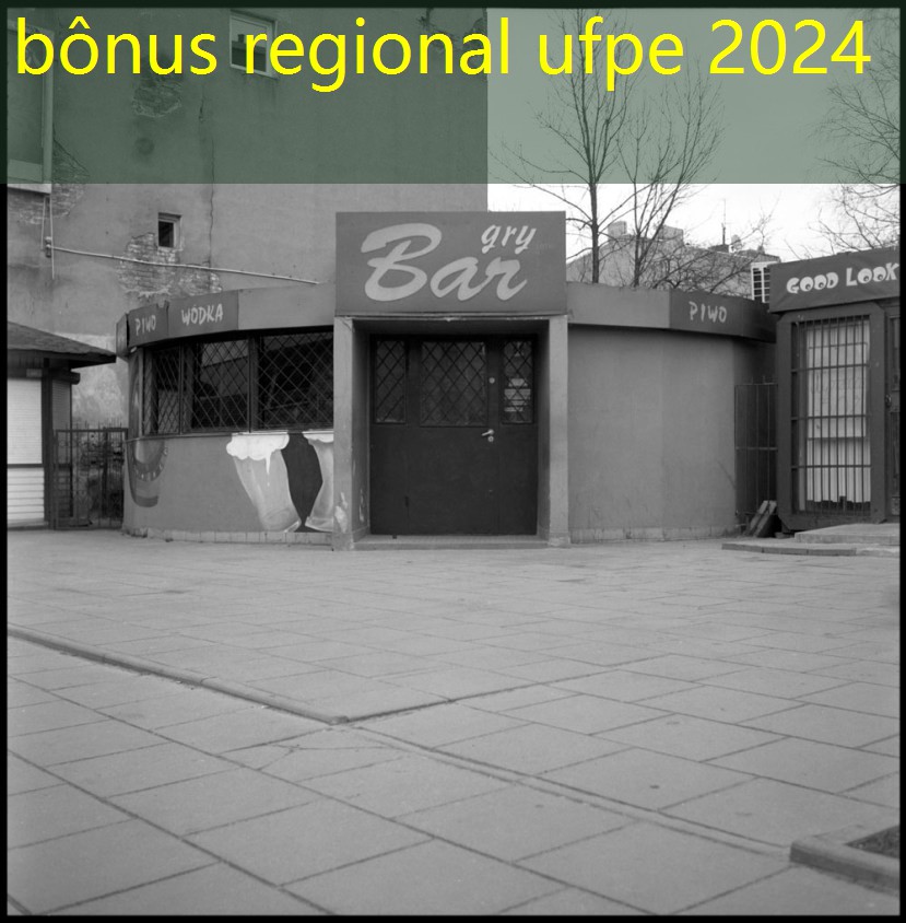 bônus regional ufpe 2024 bônus regional ufpe 2024